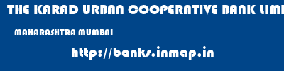 THE KARAD URBAN COOPERATIVE BANK LIMITED  MAHARASHTRA MUMBAI    banks information 